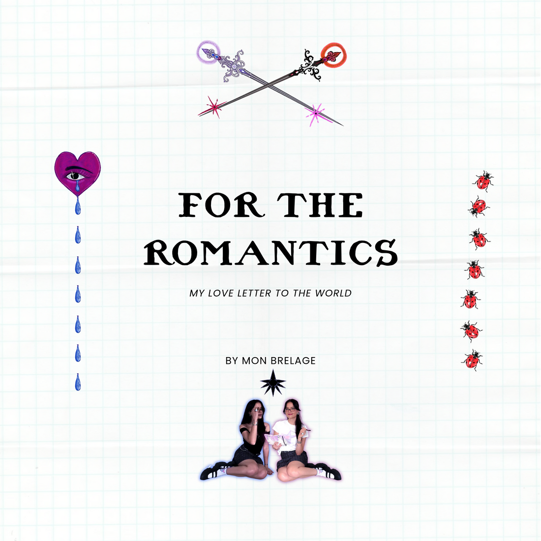 FOR THE ROMANTICS